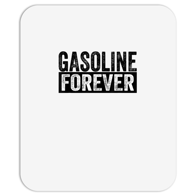 Gasoline Forever Funny Gas Cars T Shirt Mousepad | Artistshot