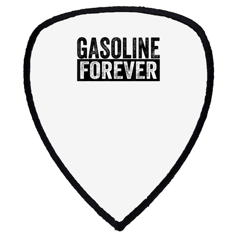 Gasoline Forever Funny Gas Cars T Shirt Shield S Patch | Artistshot