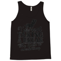 I'm Not Taking A Break My Code Is Compiling Coder Programmer Tank Top | Artistshot