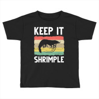 Shrimp Women Cool Fishing Prawn Lover Toddler T-shirt | Artistshot