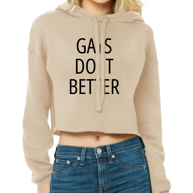 Gays Do It Better Lgbtq Pride Gay Men Gay Pride Cropped Hoodie by Magasinfinite | Artistshot