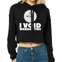 I Void Warranties For Mechanics Men Women Premium Cropped Hoodie | Artistshot