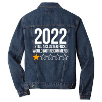 2022 Still A Cluster Fuck Would Not Recommend 1 Stars Review Men Denim Jacket | Artistshot