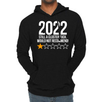 2022 Still A Cluster Fuck Would Not Recommend 1 Stars Review Lightweight Hoodie | Artistshot