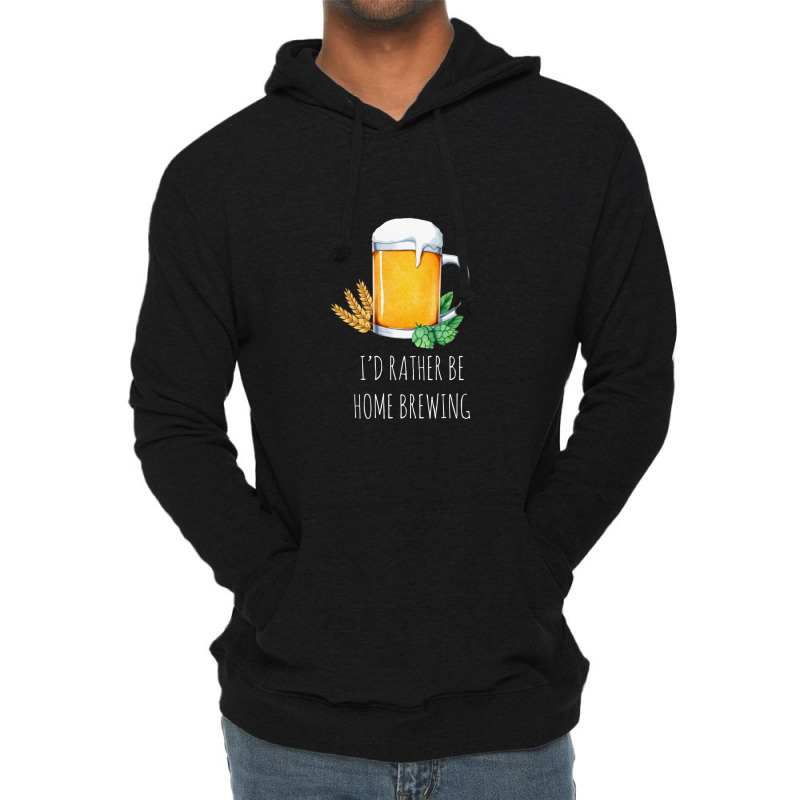 I'd Rather Be Home Brewing - Funny Homebrew 1 Lightweight Hoodie by CarlosMurillo | Artistshot