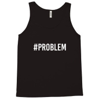 Stormzy #problem Tank Top | Artistshot