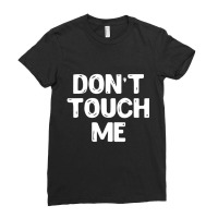 Don't Touch Me Introvert Gifs Ladies Fitted T-shirt | Artistshot