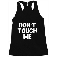 Don't Touch Me Introvert Gifs Racerback Tank | Artistshot