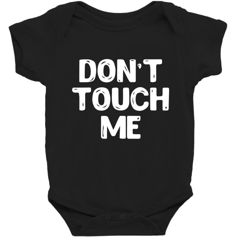 Don't Touch Me Introvert Gifs Baby Bodysuit by cm-arts | Artistshot