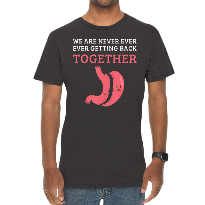 Bariatric Surgery We Are Never Getting Back Together Vintage T-Shirt by cm-arts | Artistshot