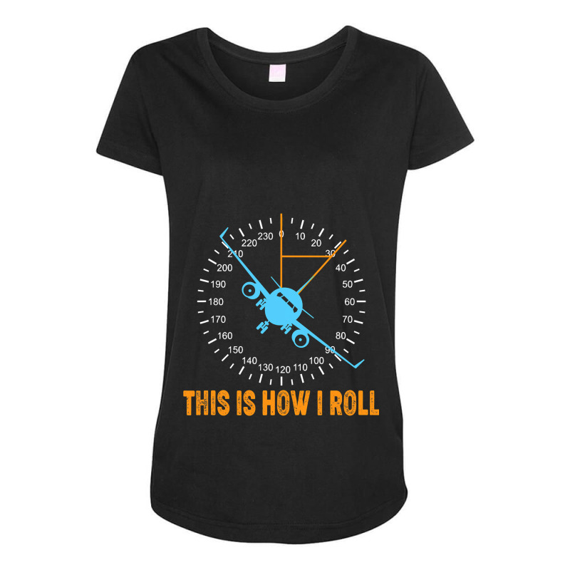 This Is How I Roll Airplane Pilot Shirt Aviation Maternity Scoop Neck T-shirt by cm-arts | Artistshot