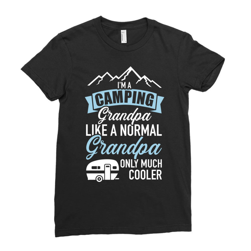 I'm A Camping Grandpa Like Normal Cooler Caravan Trailer Sweatshirt Ladies Fitted T-Shirt by cm-arts | Artistshot