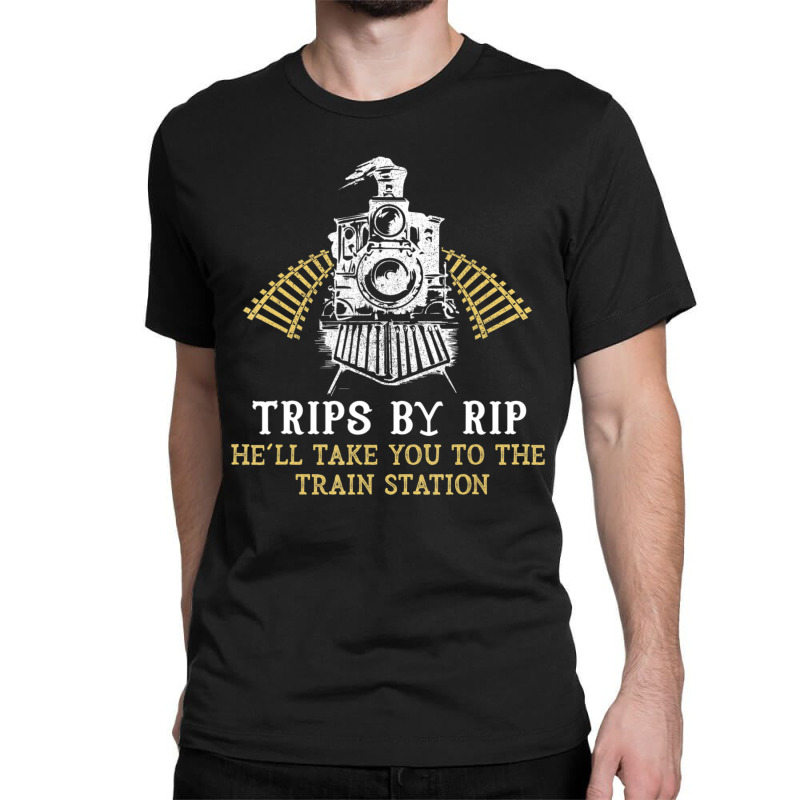 Trips By Rip Take Him To Train Station Retro Vintage Classic T-shirt by cm-arts | Artistshot