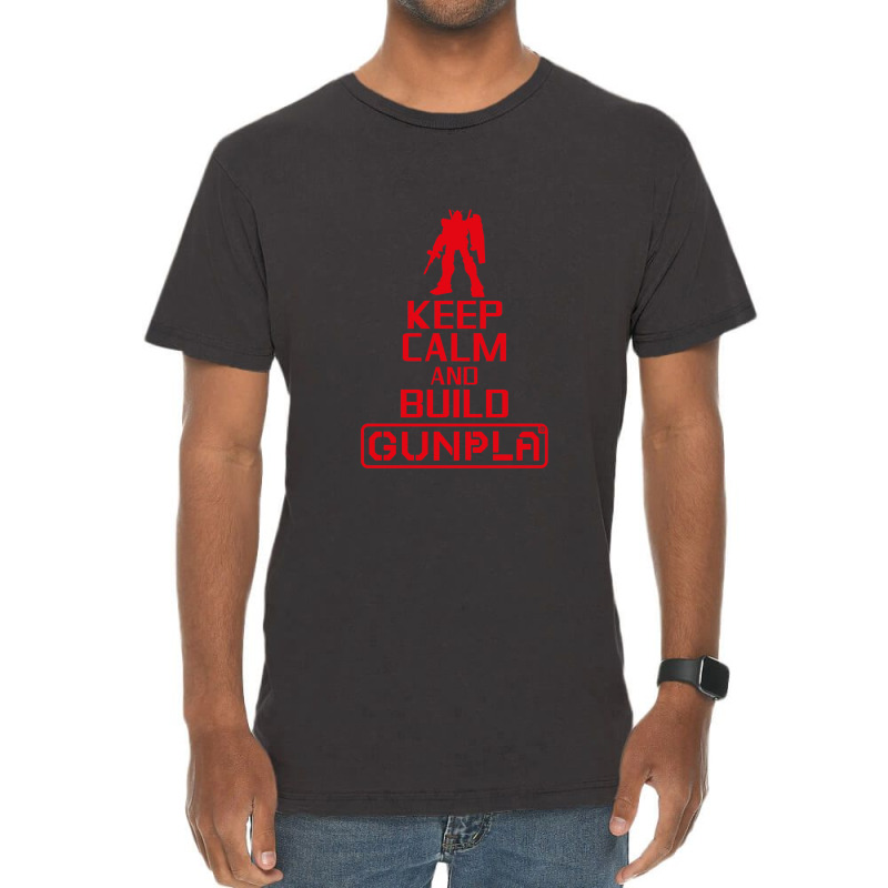 Keep Calm And Build Gunpla Vintage T-shirt | Artistshot