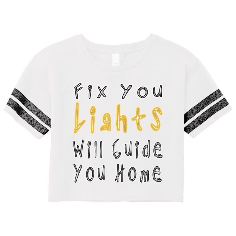 Fix You Lights Will Guide You Home, And I Will Try I Never Give Up Scorecard Crop Tee by cm-arts | Artistshot