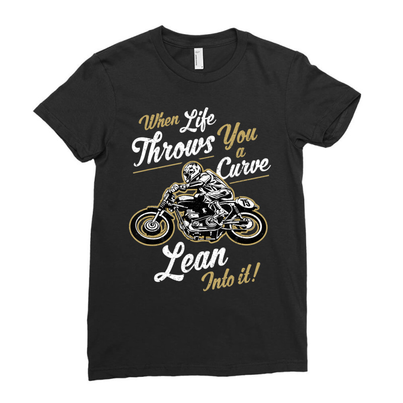 Biker Quotes Sarcastic Motorcycle Rider Ladies Fitted T-Shirt by cm-arts | Artistshot