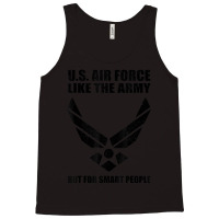 Us Air Force Men Women Cool Army For Smart People Tank Top | Artistshot