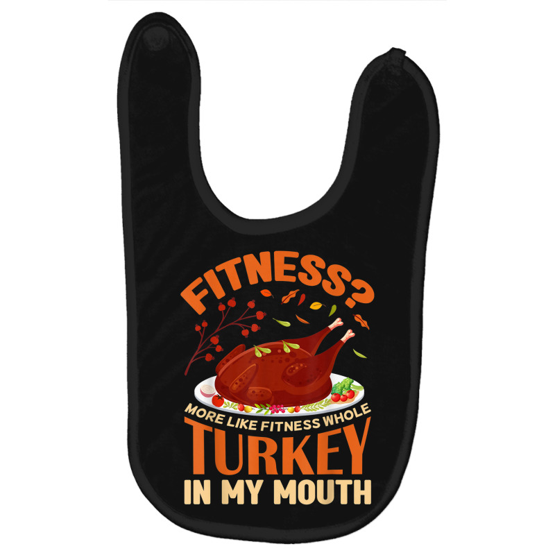 Fitness Turkey In My Mouth Funny Thanksgiving Perfect Outfit Baby Bibs | Artistshot