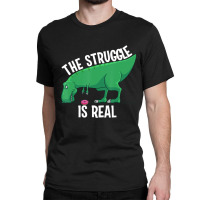 T-rex Men Women Cool The Struggle Is Real Donuts Classic T-shirt | Artistshot