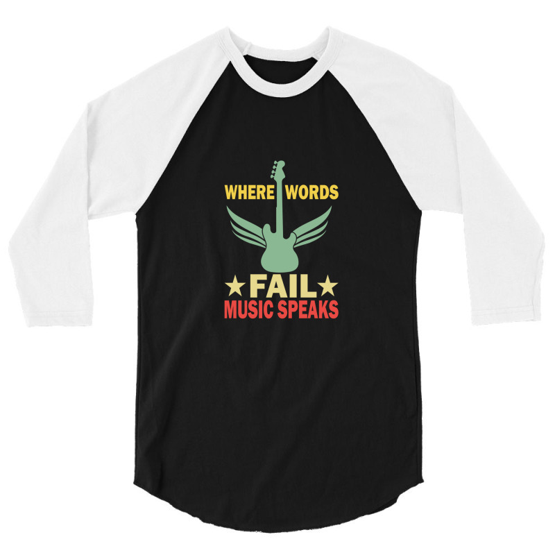 Where Words Fail Music Speaks Funny Vintage Guitar Musician Guitarist  3/4 Sleeve Shirt by KristieDavis | Artistshot