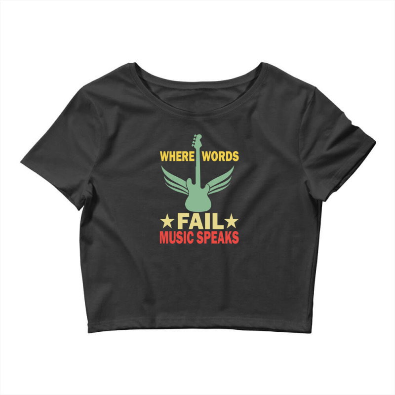 Where Words Fail Music Speaks Funny Vintage Guitar Musician Guitarist  Crop Top by KristieDavis | Artistshot