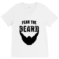 Fear The Beard Shirt V-neck Tee | Artistshot