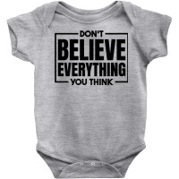 Don't Believe Everything You Think, Meditation Meditate Premium T Shir Baby Bodysuit | Artistshot