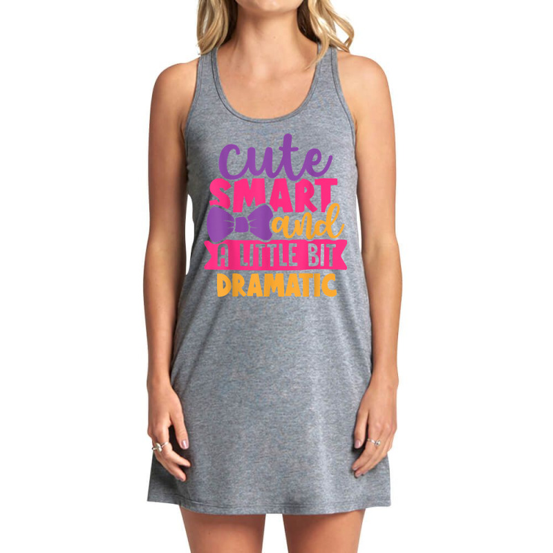 Kids Cute Smart And A Little Bit Dramatic T Shirt Tank Dress by cm-arts | Artistshot