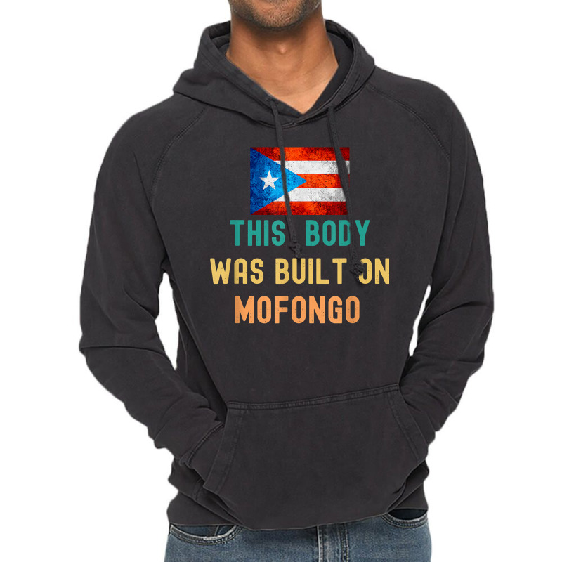 This Body Was Build On Mofongo Boricua T Shirt Vintage Hoodie by cm-arts | Artistshot