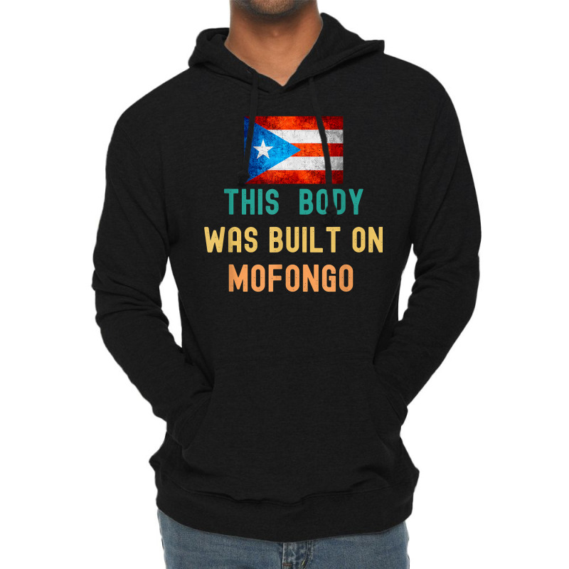 This Body Was Build On Mofongo Boricua T Shirt Lightweight Hoodie by cm-arts | Artistshot