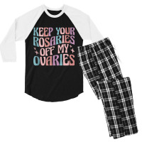 Keep Your Rosaries Off My Ovaries Tank Top Men's 3/4 Sleeve Pajama Set | Artistshot