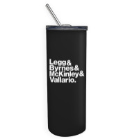 Legg & Byrnes & Mckinley & Vallario 1 Skinny Tumbler | Artistshot