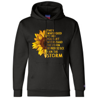 They Whispered To Her You Cannot Withstand The Flower Champion Hoodie | Artistshot