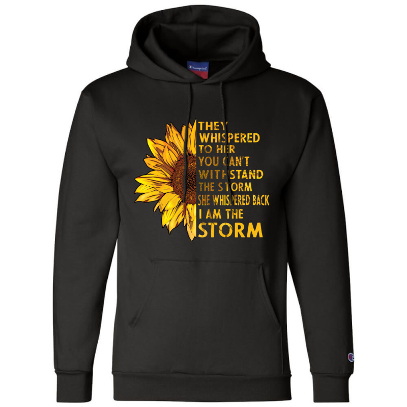 They Whispered To Her You Cannot Withstand The Flower Champion Hoodie | Artistshot