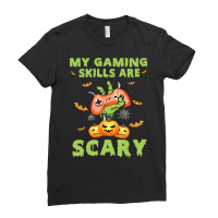 My Gaming Skills Are Scary Fun Halloween Game Lover Costume Ladies Fitted T-shirt | Artistshot