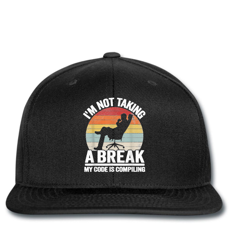 I'm Not Taking A Break My Code Is Compiling Coder Programmer Printed Hat | Artistshot