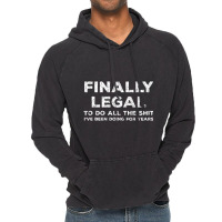 Finally Legal 21 St Birthday Vintage Hoodie | Artistshot