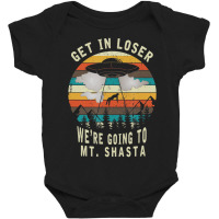 Get In Mt Shasta California Ufo Alien Abduction Baby Bodysuit | Artistshot