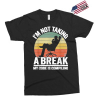 I'm Not Taking A Break My Code Is Compiling Coder Programmer Exclusive T-shirt | Artistshot