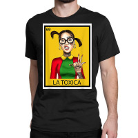 Mexican La Tóxica Lottery Card Funny Tattoos Girls Vintage T Shirt Classic T-shirt | Artistshot