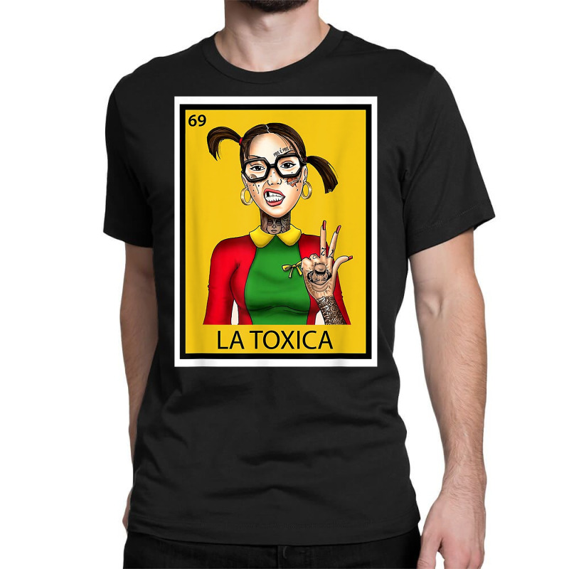 Mexican La Tóxica Lottery Card Funny Tattoos Girls Vintage T Shirt Classic T-shirt by cm-arts | Artistshot