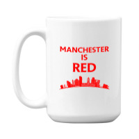 Manchester Is Red United 15 Oz Coffee Mug | Artistshot