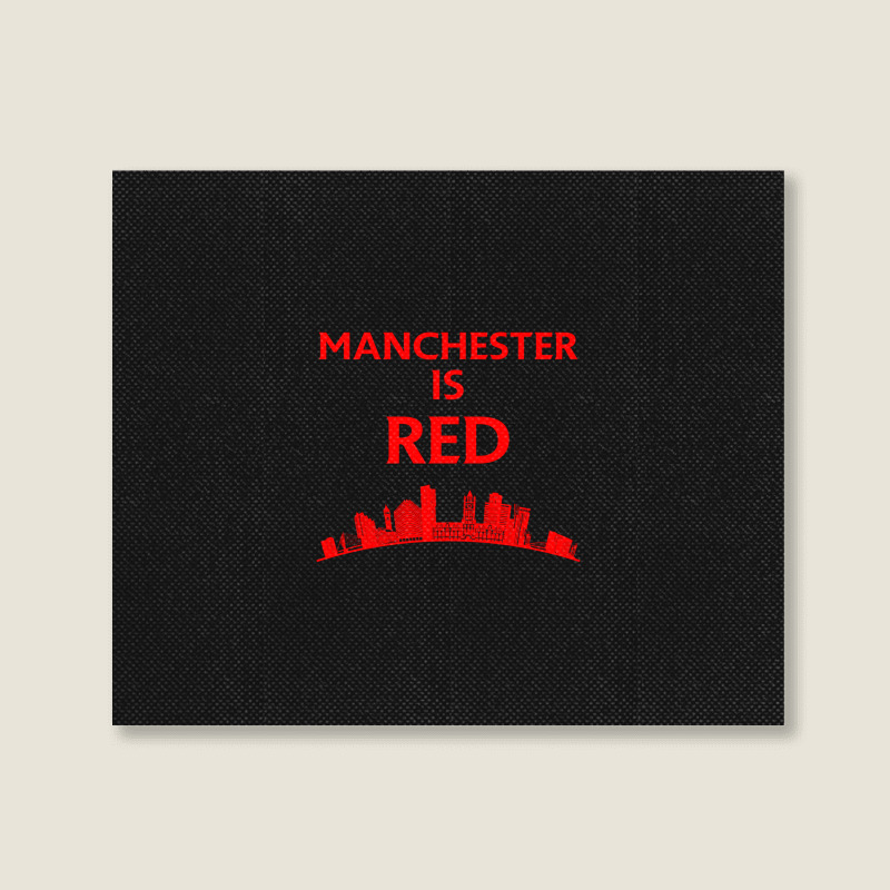 Manchester Is Red United Landscape Canvas Print | Artistshot