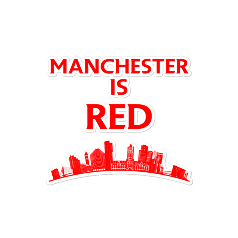 Manchester Is Red United Sticker | Artistshot