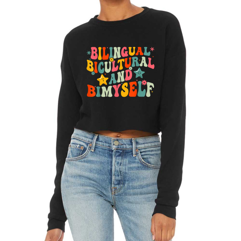 Funny Bilingual Bicultural And Bimyself T Shirt Cropped Sweater by cm-arts | Artistshot