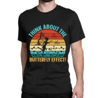 Butterfly Lover Gifts Retro Vintage Style Think About The Butterfly Ef Classic T-shirt | Artistshot