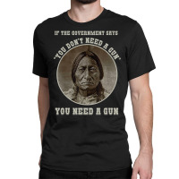 Sitting Bull Chief Gun Retro Arrow Head Classic T-shirt | Artistshot