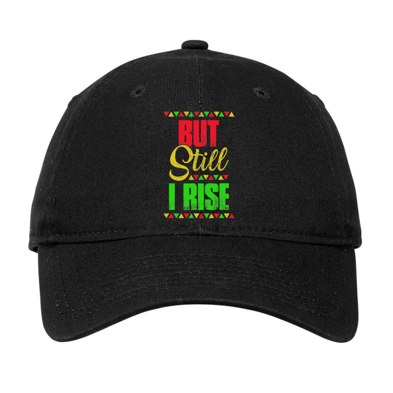 Black History Month But Still I Rise Adjustable Cap | Artistshot