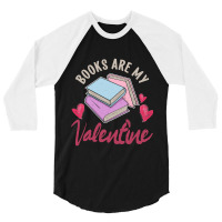 Books Are My Valentine Valentines Day Librarian Book 3/4 Sleeve Shirt | Artistshot