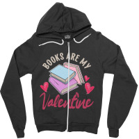 Books Are My Valentine Valentines Day Librarian Book Zipper Hoodie | Artistshot